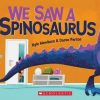 * Picture Books | We Saw A Spinosaurus